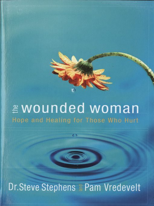 Title details for The Wounded Woman by Dr. Steve Stephens - Available